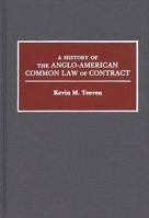 A History of the Anglo-American Common Law of Contract: (Contributions in Legal Studies) 0313261512 Book Cover