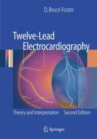 Twelve-Lead Electrocardiography: Theory and Interpretation 1846285925 Book Cover