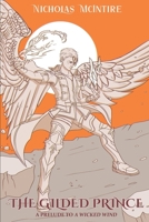 The Gilded Prince: A Prelude to A Wicked Wind B09FC8CG2J Book Cover