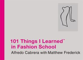 101 Things I Learned ® in Fashion School 0446550299 Book Cover