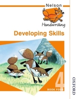 Nelson Handwriting Developing Skills Book 4 074876996X Book Cover