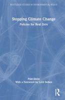 Stopping Climate Change: Policies for Real Zero 1032571403 Book Cover