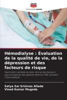 Hémodialyse : Évaluation de la qualité de vie, de la dépression et des facteurs de risque 6206309630 Book Cover