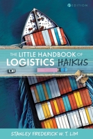 The Little Handbook of Logistics Haikus B0F8SZP45M Book Cover
