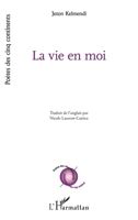 La vie en moi (Poètes Des Cinq Continents) (French Edition) 2336467860 Book Cover