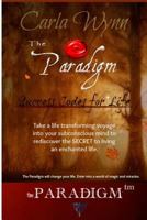The Paradigm Success Codes for Life: A Metaphysical Journey Inside the Subconscious Mind 1494386593 Book Cover