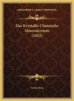 Das Krystallo-Chemische Mineralsystem (1852) 1167516486 Book Cover