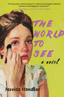 The World to See: A Novel 164603726X Book Cover