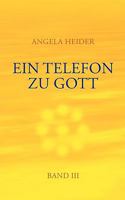 Ein Telefon zu Gott Band 3 3833473134 Book Cover