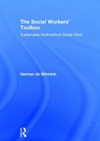 The Social Workers' Toolbox: Sustainable Multimethod Social Work 1138934348 Book Cover