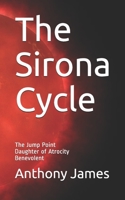 The Sirona Cycle: The Jump Point, Daughter of Atrocity, Benevolent null Book Cover