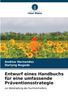 Entwurf eines Handbuchs für eine umfassende Präventionsstrategie (German Edition) 6207134095 Book Cover