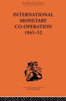 International Monetary Co-Operation 0415607418 Book Cover