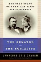 The Senator and the Socialite: The True Story of America's First Black Dynasty 0060184124 Book Cover