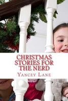 Christmas Stories for the Nerd 1468095072 Book Cover