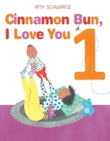 Cinnamon Bun, I Love You 1 1665913118 Book Cover