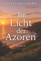 Im Licht der Azoren (Azorenromane) (German Edition) B0F7469QHZ Book Cover