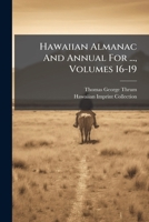 Hawaiian Almanac And Annual For ..., Volumes 16-19 1270937510 Book Cover