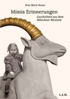 Mimis Erinnerungen: Geschichten aus dem Münchner Westend (German Edition) 3384849493 Book Cover