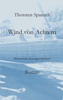 Wind von Achtern: Historische Kurzgeschichten 3741275352 Book Cover
