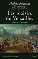 Les plaisirs de Versailles: théatre & musique 2213596573 Book Cover