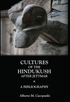 Cultures of the Hindukush After Jettmar: A Bibliography 1778252206 Book Cover
