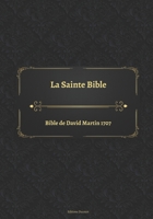 La Sainte Bible Bible de David Martin 1707 B08VCKKD98 Book Cover