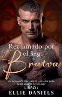 Reclamado por el Rey Bratva: Un Romance Oscuro de la Mafia Rusa (Serie Bratva de Volkov) B0G46HHLN5 Book Cover