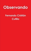 Observando (Spanish Edition) 1257110241 Book Cover