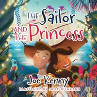 Sailor and the Princess 1969935111 Book Cover