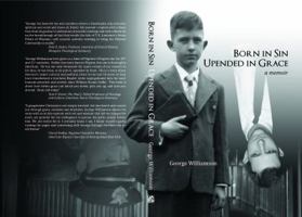 Born in Sin, Upended in Grace 0962289655 Book Cover