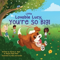 Little Lovable Lucy, You're So Big! 1737663015 Book Cover