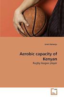 Aerobic capacity of Kenyan: Rugby league player 3639243897 Book Cover