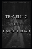 Traveling the Darkest Road B0DS8JP1MM Book Cover