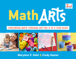 MathArts: Exploring Math Through Art for 3 to 6 Year Olds 1641600241 Book Cover