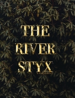 The River Styx B0DHWB1J2R Book Cover