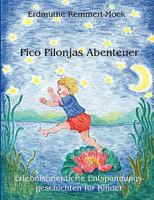 Pico Pilonjas Abenteuer: Erlebnisorientierte Entspannungsgeschichten für Kinder 3833432683 Book Cover
