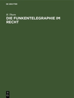 Die Funkentelegraphie im Recht 3112692071 Book Cover