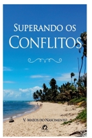 Superando Os Conflitos (Portuguese Edition) 6560151883 Book Cover