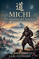 Michi - il Cammino del Samurai (gioco di ruolo) (Italian Edition) B0H4NPGSRV Book Cover