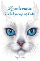 Zaubermaus - Ein Katzenengel auf Erden 3861968401 Book Cover