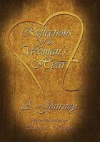 Reflections of a Woman's Heart: A Journey 1456897926 Book Cover