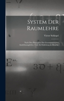 System Der Raumlehre: Nach Den Prinzipien Der Grassmann'schen Ausdehnungslehre, Und ALS Einleitung in Dieselbe 1018394141 Book Cover