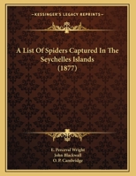 A List Of Spiders Captured In The Seychelles Islands 1120121760 Book Cover