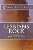 Lesbians Rock: Stories of Women Loving Women 0615910610 Book Cover