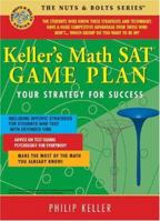 Keller's Math SAT Game Plan: Your Strategy for Success (Nuts & Bolts) 0966402790 Book Cover