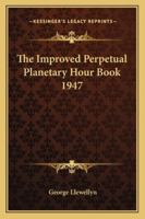 Improved Perpetual Planetary Hour Book. 1162736356 Book Cover