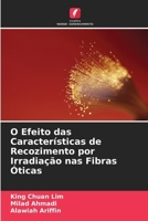 O Efeito das Características de Recozimento por Irradiação nas Fibras Óticas (Portuguese Edition) 6209989489 Book Cover