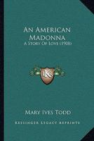 An American Madonna 1376865262 Book Cover