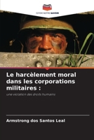 Le harcèlement moral dans les corporations militaires (French Edition) 6209447023 Book Cover